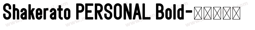 Shakerato PERSONAL Bold字体转换